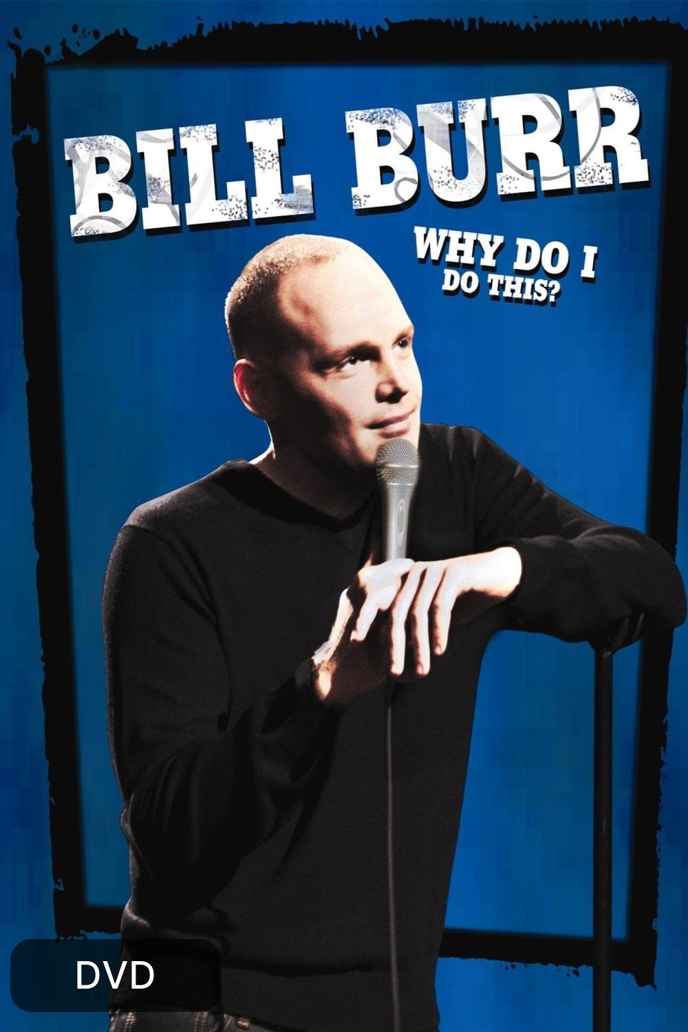 Bill Burr Why Do I Do This (2008) [132603] (A1673275914) [[Movies]] --Plex--